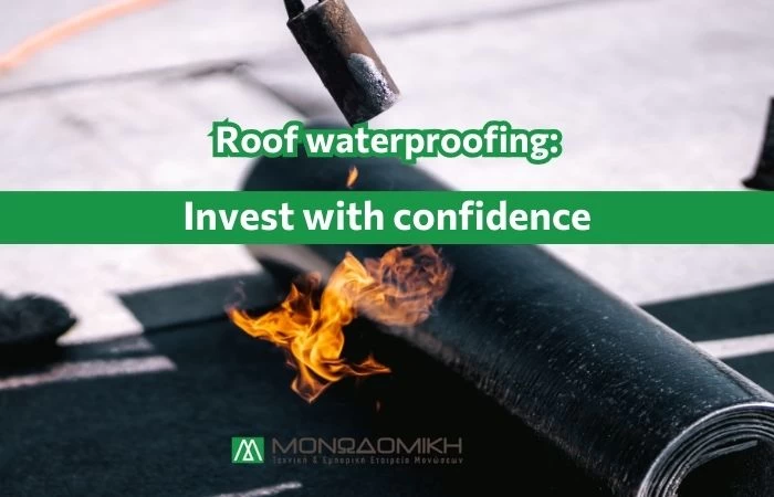 Roof waterproofing : Invest with confidence