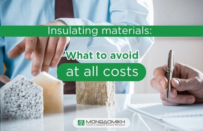 Insulating materials: What to avoid at all costs 