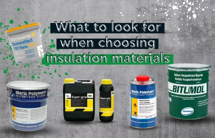 What to look for when choosing insulation materials